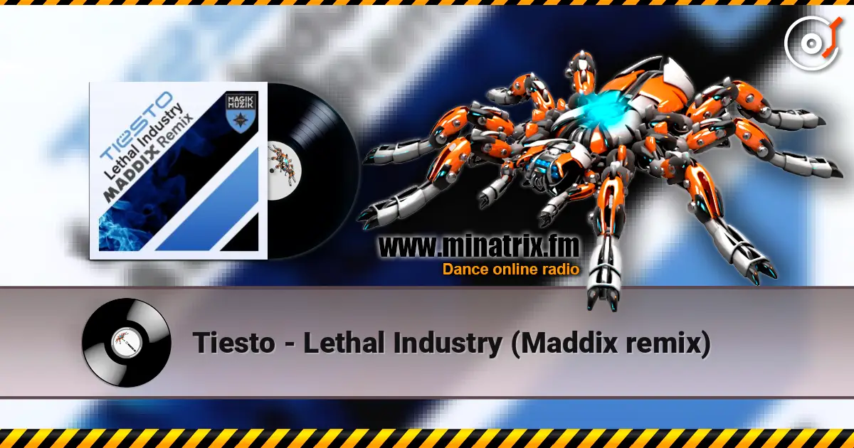 Tiesto - Lethal Industry (Maddix remix) online in hoher Qualität hören | Minatrix.FM