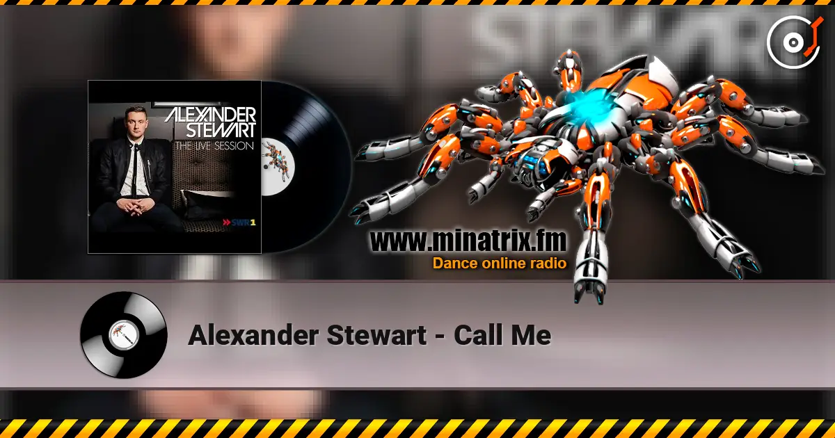 Alexander Stewart - Call Me online in hoher Qualität hören | Minatrix.FM