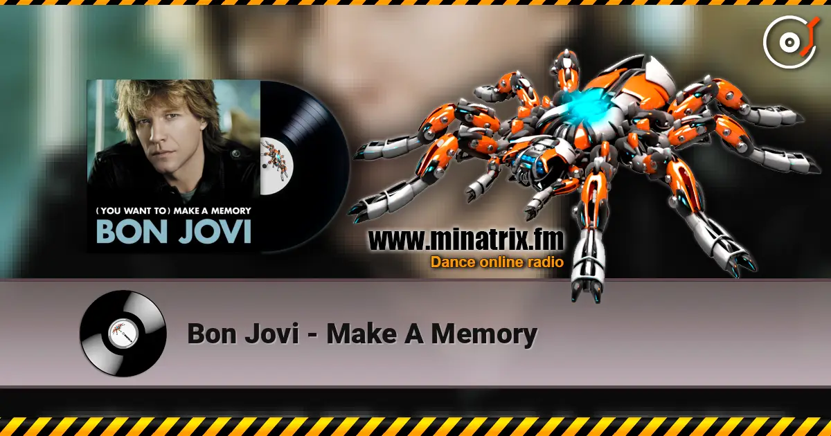Bon Jovi - Make A Memory online in hoher Qualität hören | Minatrix.FM