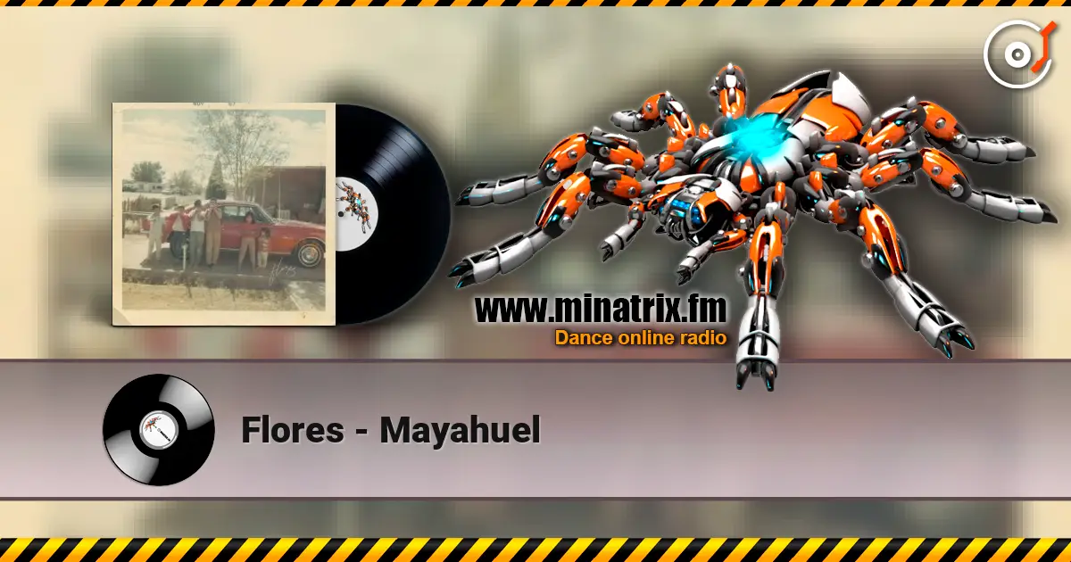 Flores - Mayahuel online in hoher Qualität hören | Minatrix.FM