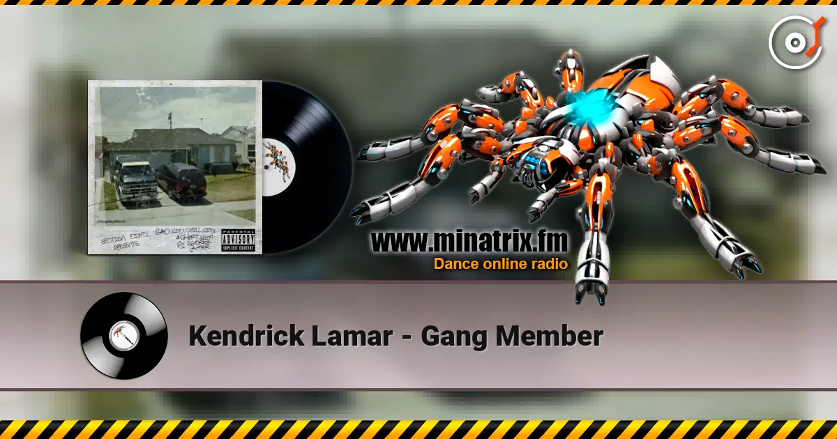 Kendrick Lamar - Gang Member online in hoher Qualität hören | Minatrix.FM