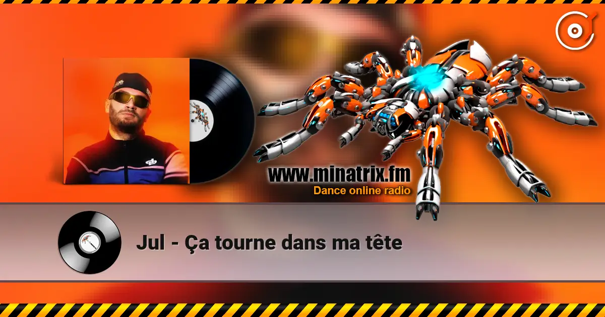 Jul - Ça tourne dans ma tête online in hoher Qualität hören | Minatrix.FM