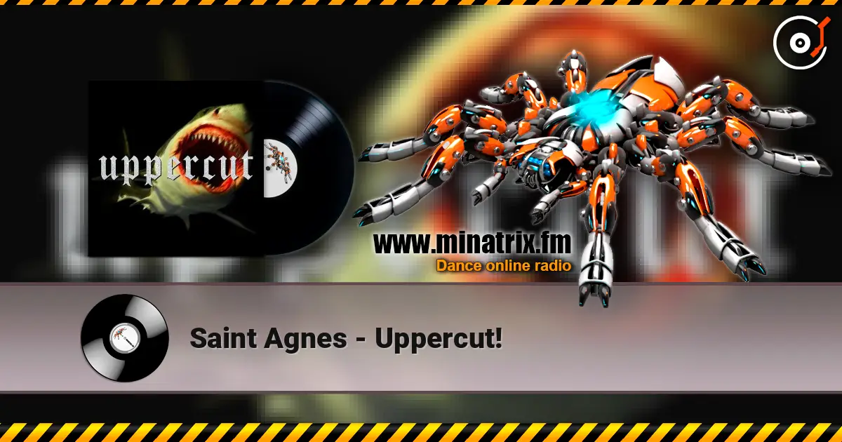 Saint Agnes - Uppercut! online in hoher Qualität hören | Minatrix.FM