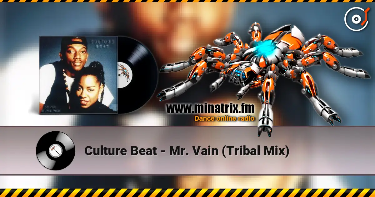 Culture Beat - Mr. Vain (Tribal Mix) online in hoher Qualität hören | Minatrix.FM