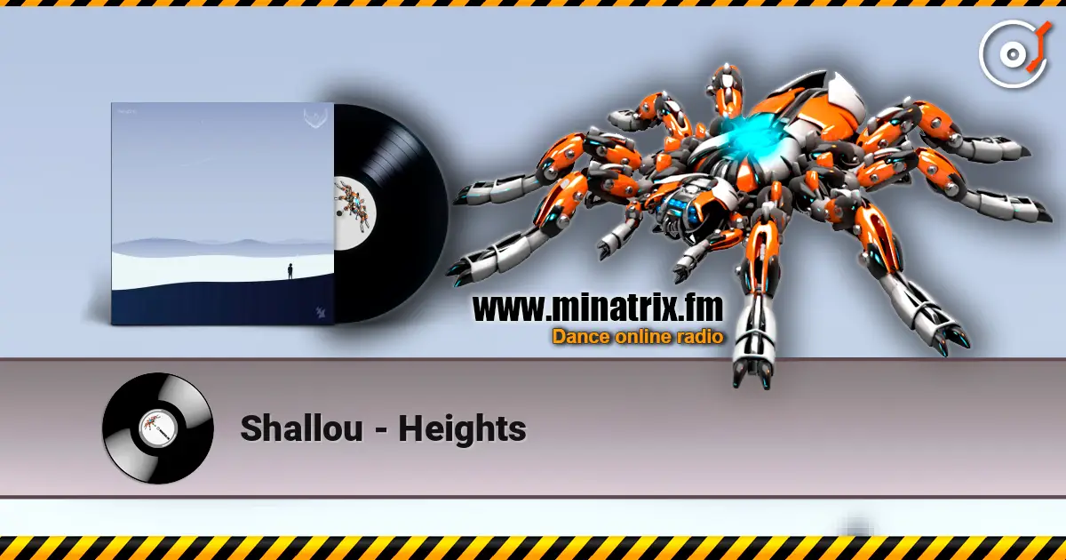 Shallou - Heights online in hoher Qualität hören | Minatrix.FM