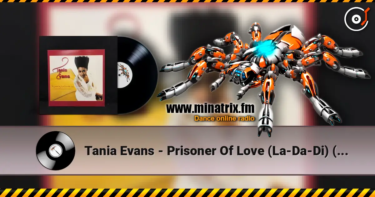 Tania Evans - Prisoner Of Love (La-Da-Di) (Radio Edit) online in hoher Qualität hören | Minatrix.FM