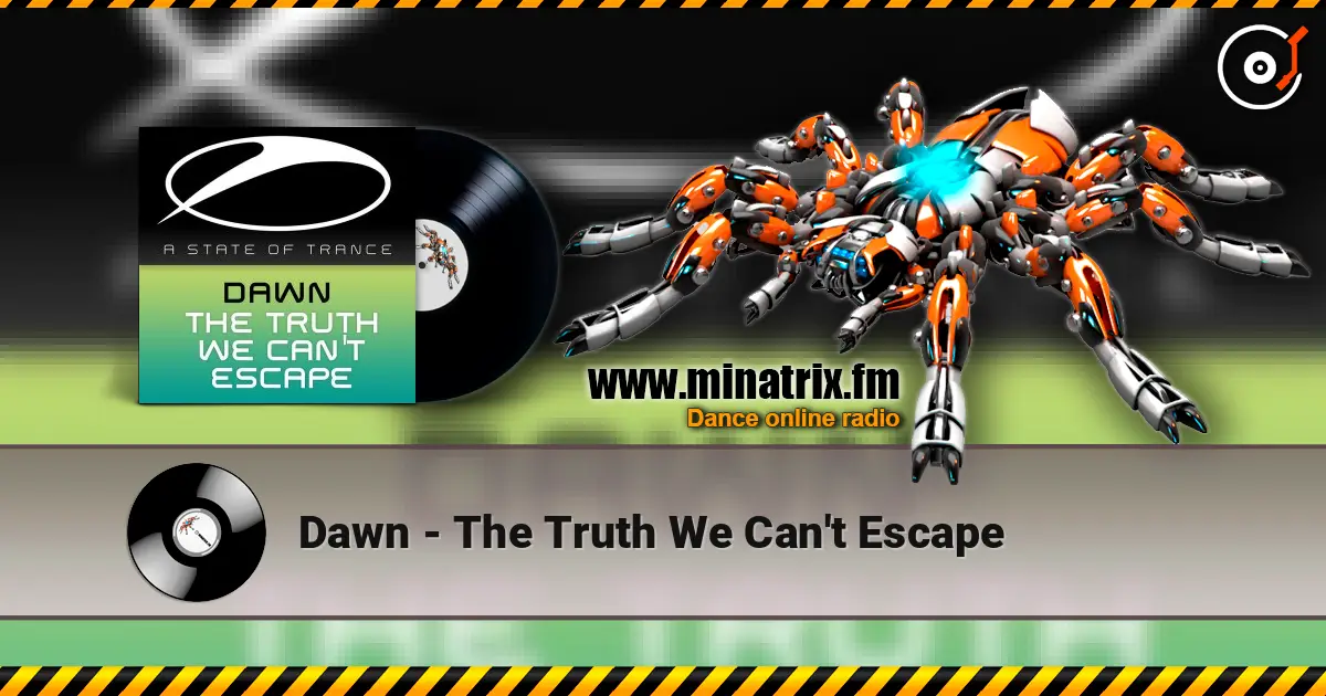 Dawn - The Truth We Can't Escape online in hoher Qualität hören | Minatrix.FM