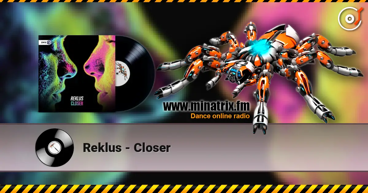 Reklus - Closer online in hoher Qualität hören | Minatrix.FM