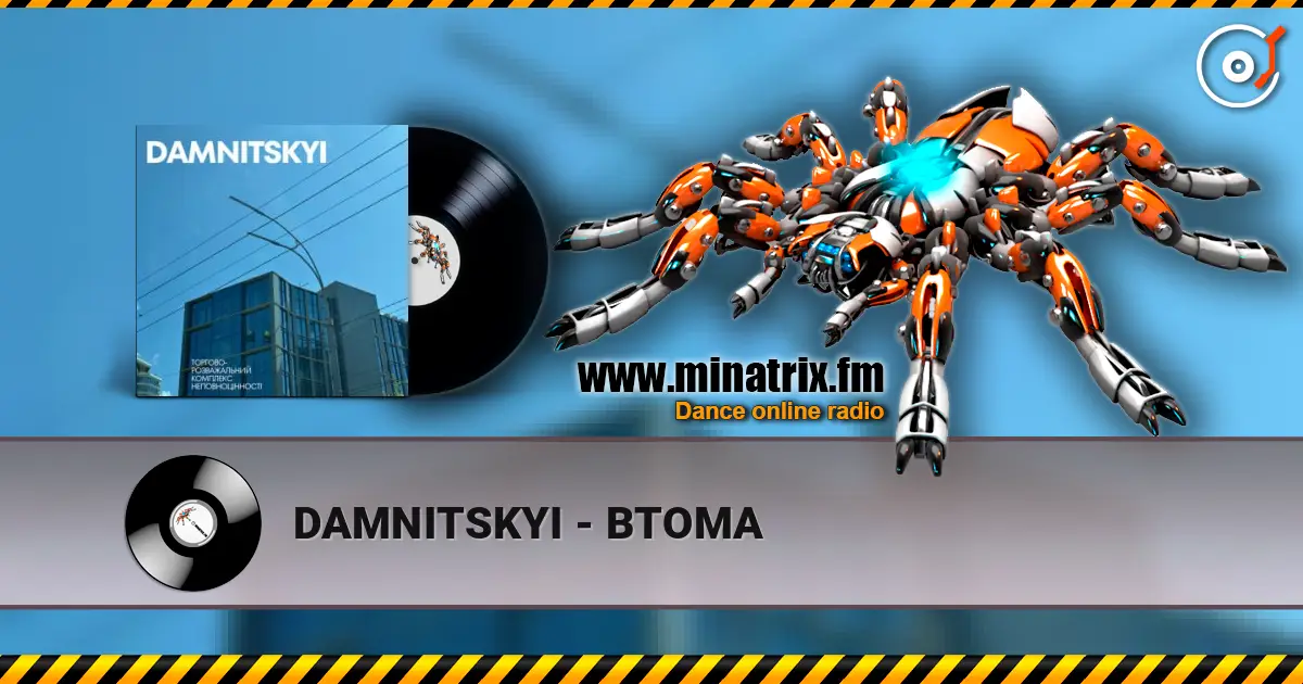 DAMNITSKYI - ВТОМА online in hoher Qualität hören | Minatrix.FM