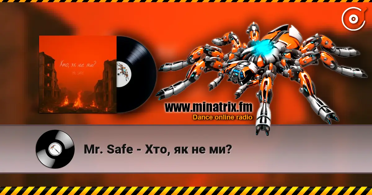 Mr. Safe - Хто, як не ми? online in hoher Qualität hören | Minatrix.FM