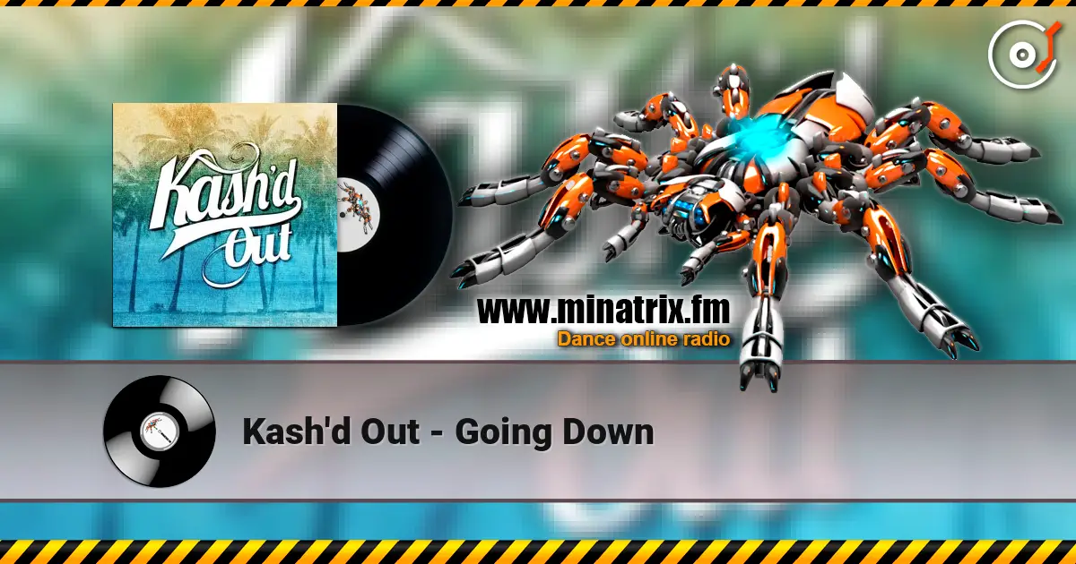 Kash'd Out - Going Down online in hoher Qualität hören | Minatrix.FM