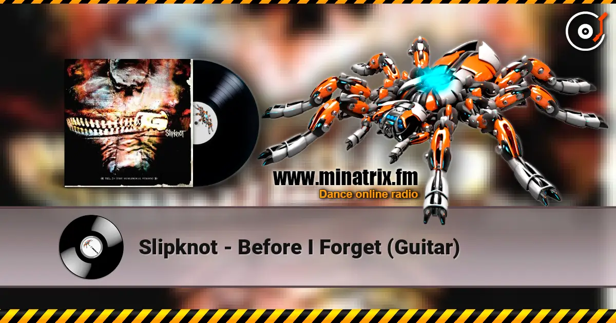 Slipknot - Before I Forget (Guitar) online in hoher Qualität hören | Minatrix.FM