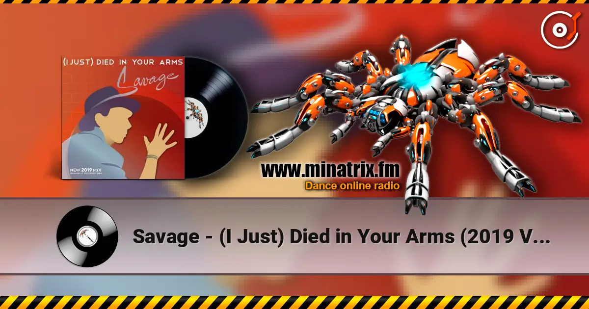 Savage - (I Just) Died in Your Arms (2019 Vocal Mix) online in hoher Qualität hören | Minatrix.FM