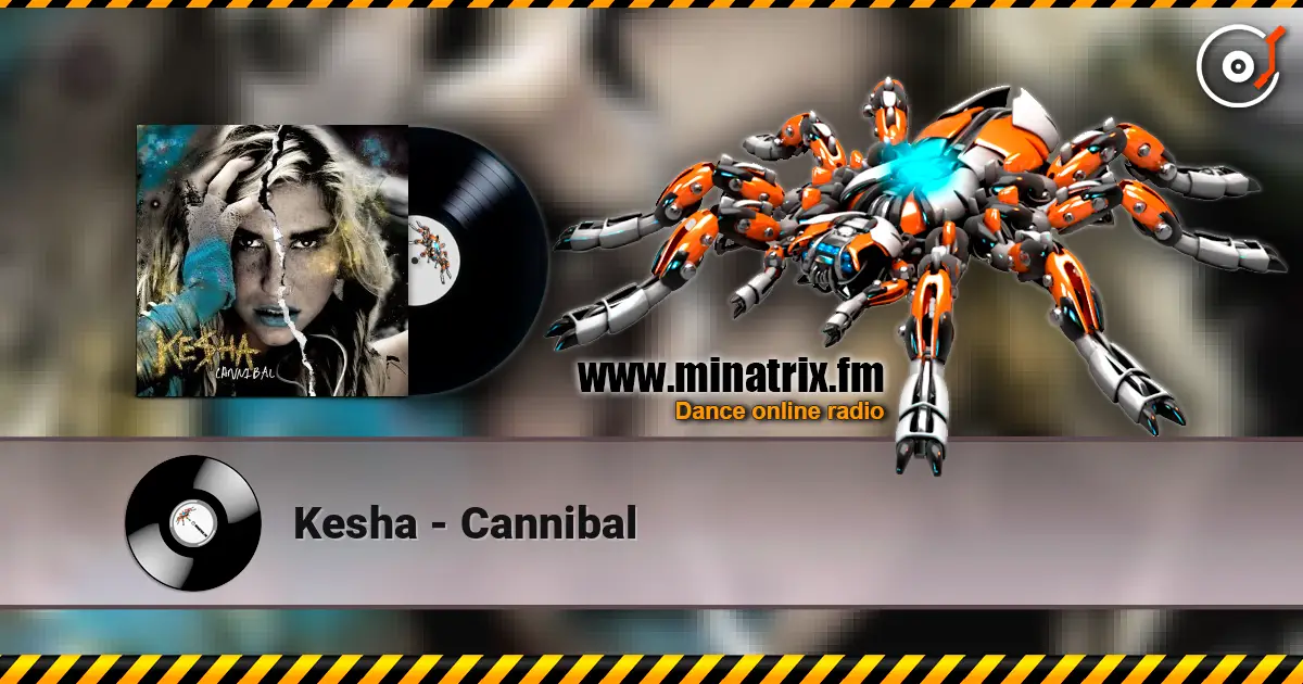 Kesha - Cannibal online in hoher Qualität hören | Minatrix.FM