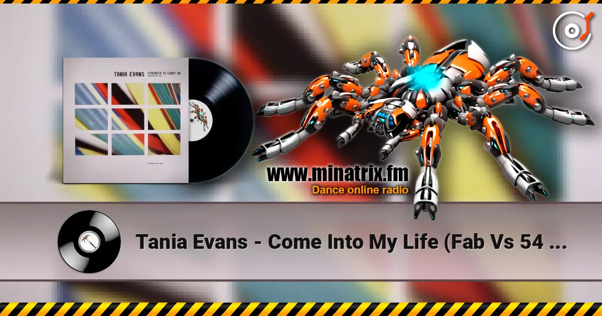 Tania Evans - Come Into My Life (Fab Vs 54 Mix) online in hoher Qualität hören | Minatrix.FM