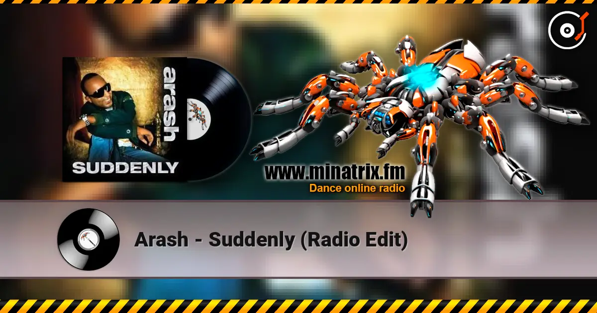 Arash - Suddenly (Radio Edit) online in hoher Qualität hören | Minatrix.FM
