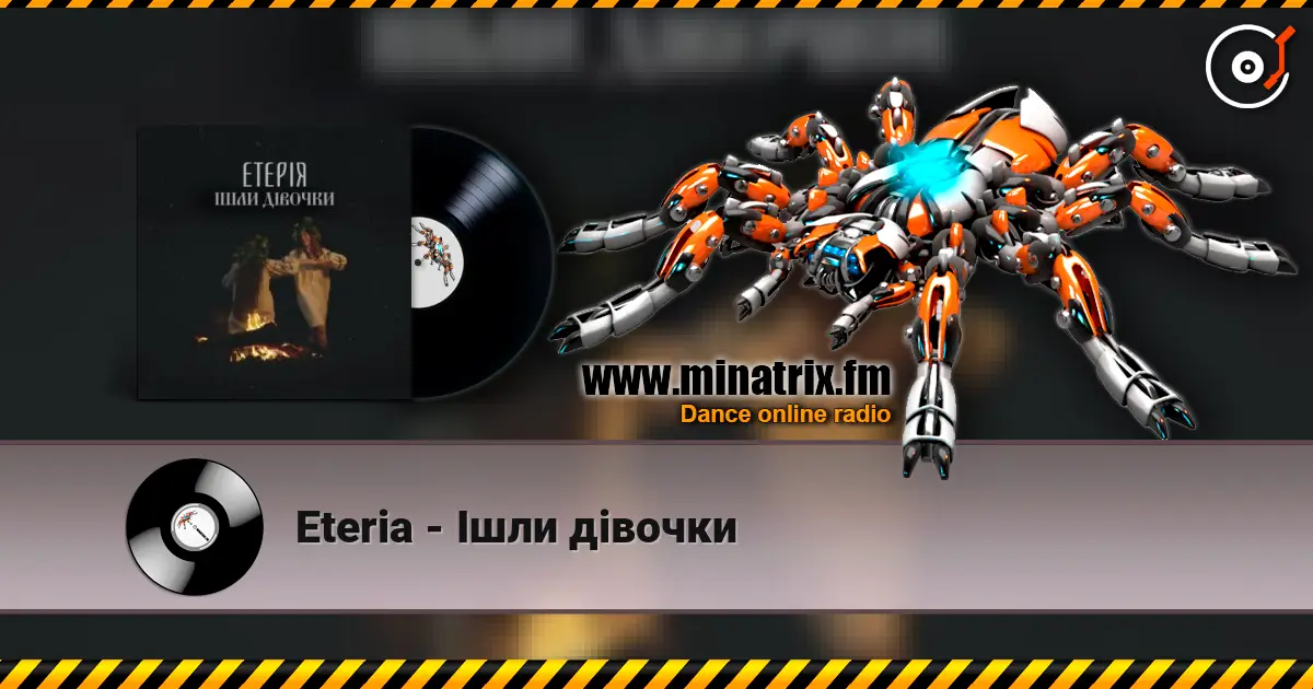 Eteria - Ішли дівочки online in hoher Qualität hören | Minatrix.FM