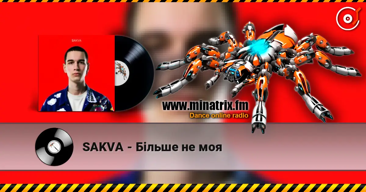 SAKVA - Більше не моя online in hoher Qualität hören | Minatrix.FM