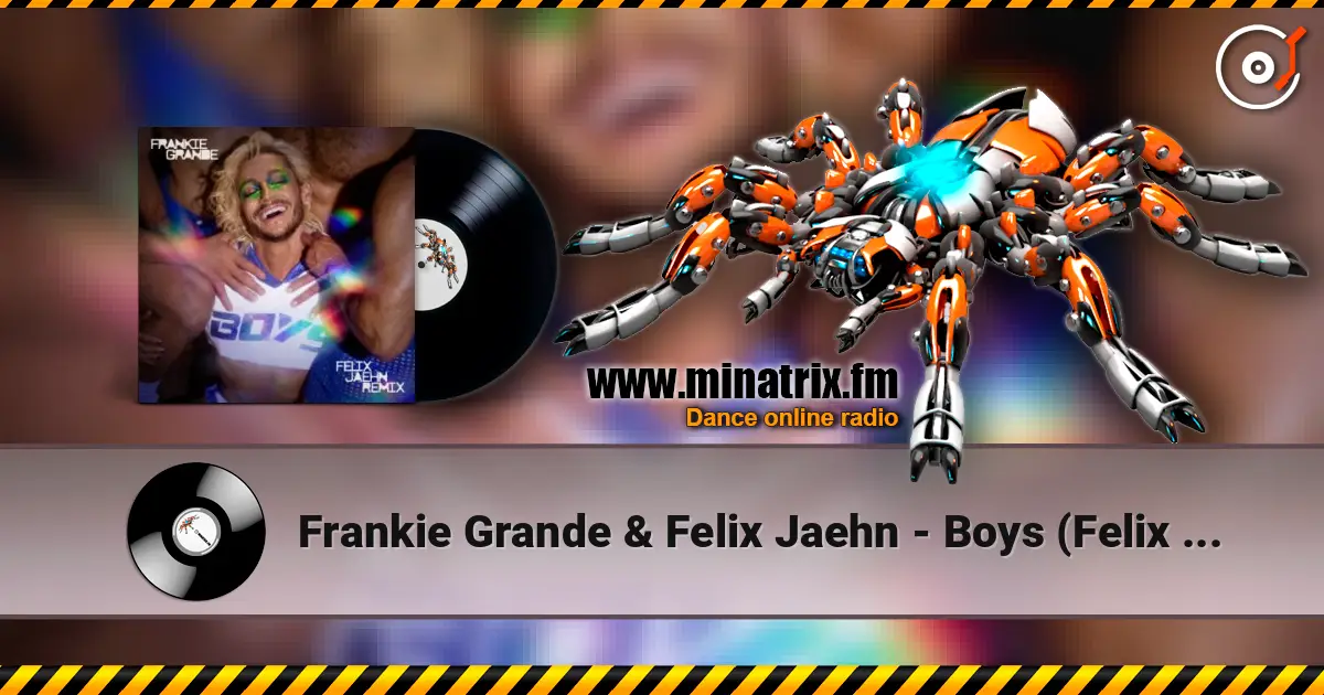 Frankie Grande & Felix Jaehn - Boys (Felix Jaehn Remix) online in hoher Qualität hören | Minatrix.FM