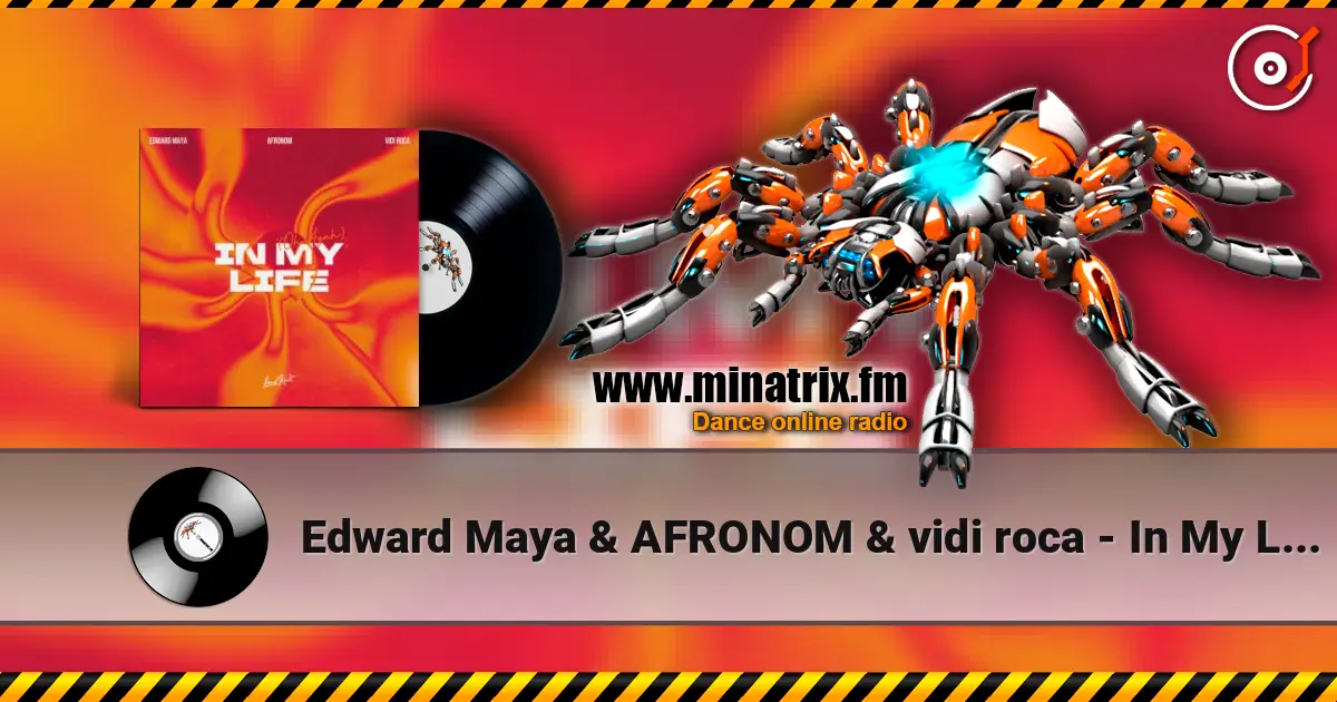 Edward Maya & AFRONOM & vidi roca - In My Life (Oh Ayah) online in hoher Qualität hören | Minatrix.FM