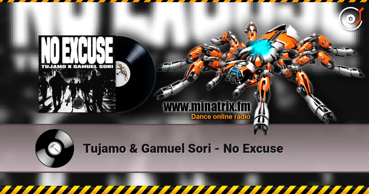 Tujamo & Gamuel Sori - No Excuse online in hoher Qualität hören | Minatrix.FM