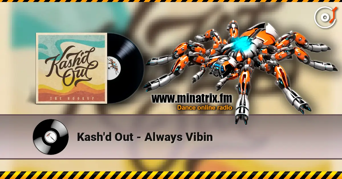 Kash'd Out - Always Vibin online in hoher Qualität hören | Minatrix.FM