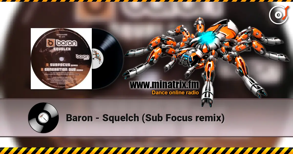 Baron - Squelch (Sub Focus remix) online in hoher Qualität hören | Minatrix.FM