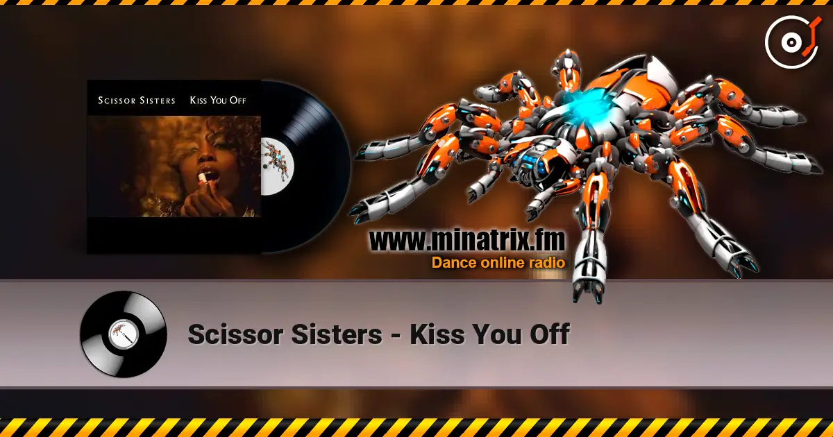 Scissor Sisters - Kiss You Off online in hoher Qualität hören | Minatrix.FM