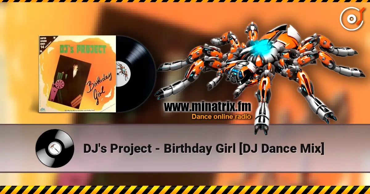 DJ's Project - Birthday Girl [DJ Dance Mix] online in hoher Qualität hören | Minatrix.FM