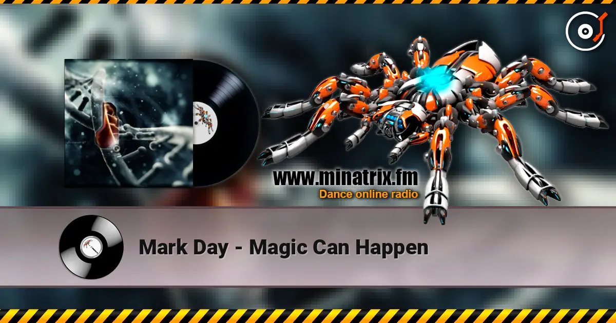 Mark Day - Magic Can Happen online in hoher Qualität hören | Minatrix.FM