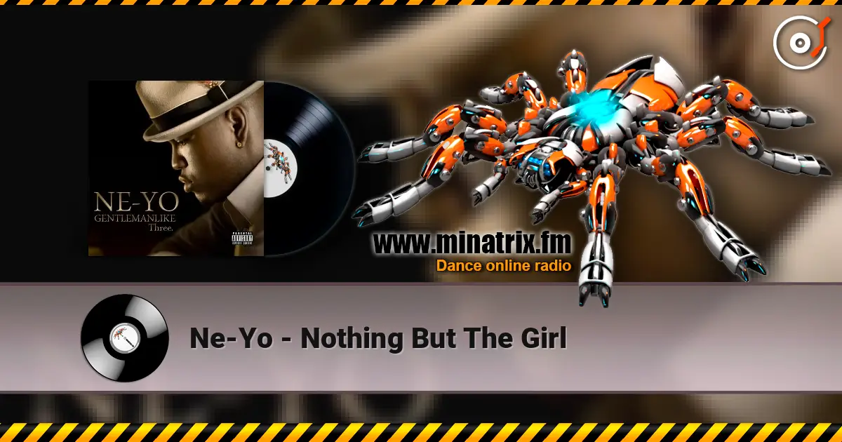 Ne-Yo - Nothing But The Girl online in hoher Qualität hören | Minatrix.FM