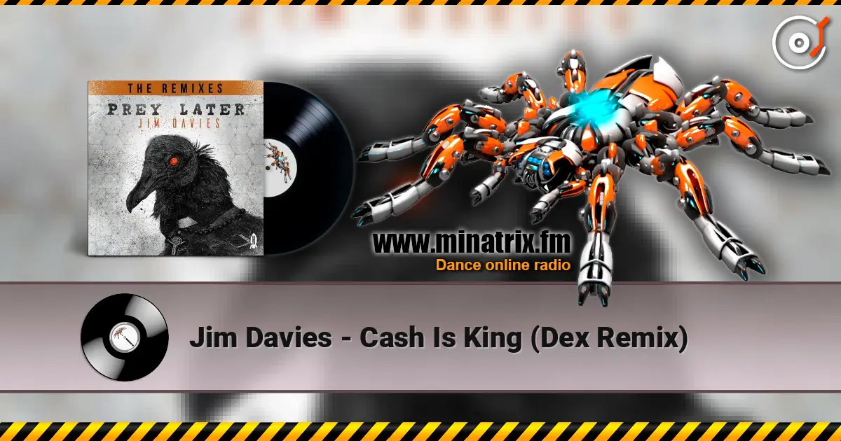Jim Davies - Cash Is King (Dex Remix) online in hoher Qualität hören | Minatrix.FM