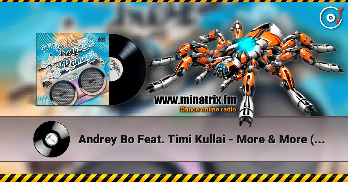 Andrey Bo Feat. Timi Kullai - More & More (Cover Mix) online in hoher Qualität hören | Minatrix.FM