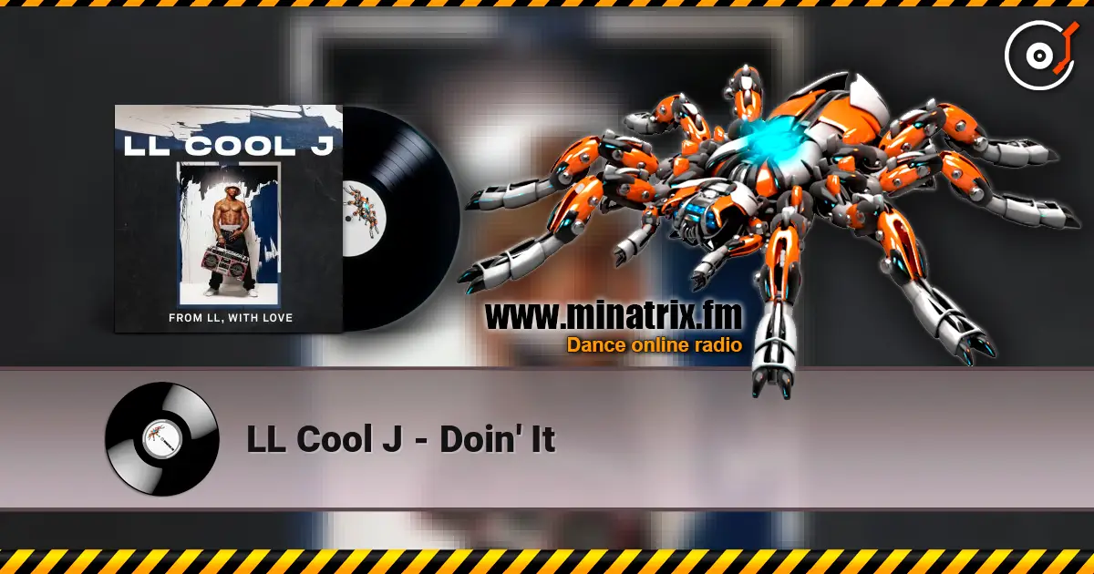 LL Cool J - Doin' It online in hoher Qualität hören | Minatrix.FM