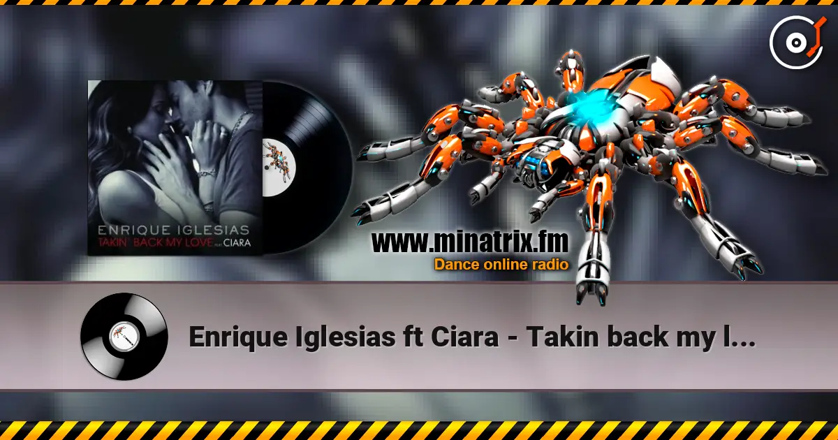 Enrique Iglesias ft Ciara - Takin back my love online in hoher Qualität hören | Minatrix.FM
