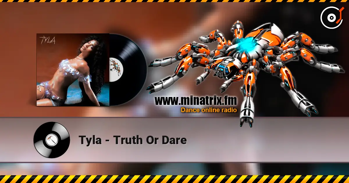 Tyla - Truth Or Dare online in hoher Qualität hören | Minatrix.FM