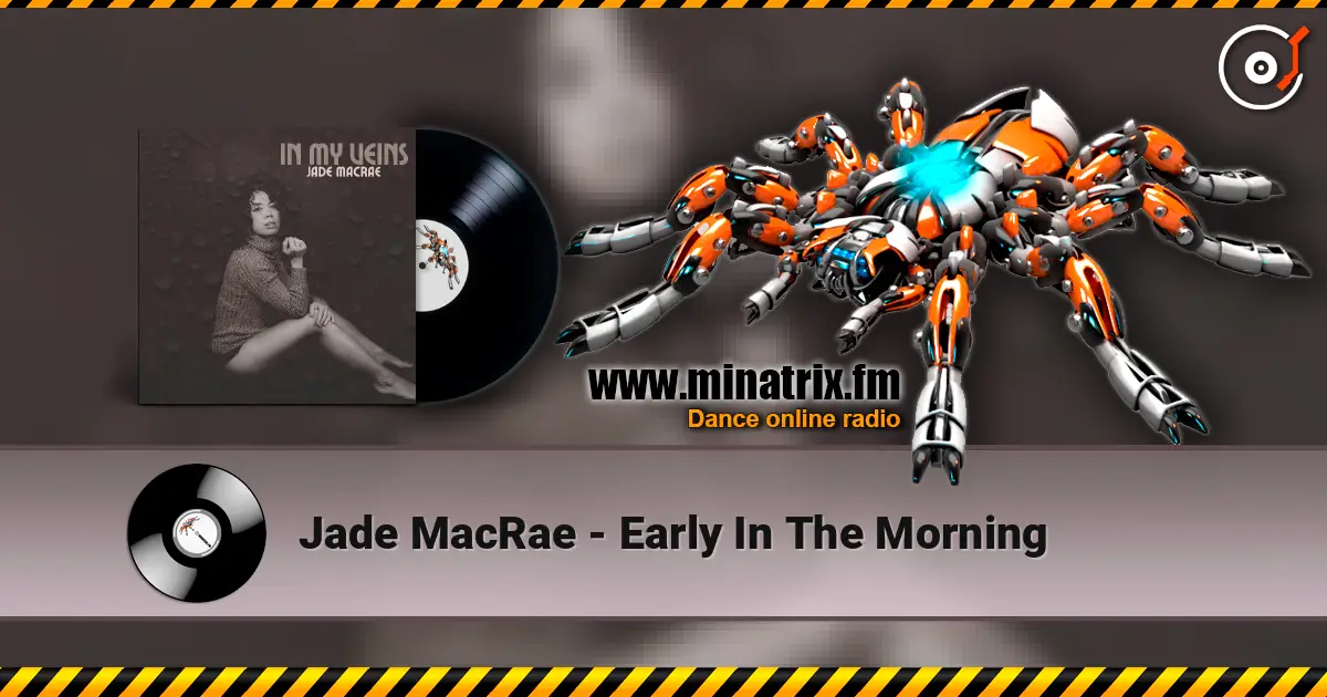 Jade MacRae - Early In The Morning online in hoher Qualität hören | Minatrix.FM