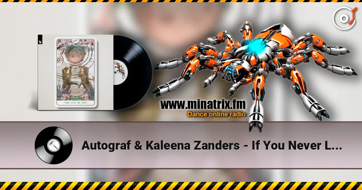 Autograf & Kaleena Zanders - If You Never Loved Me online in hoher Qualität hören | Minatrix.FM