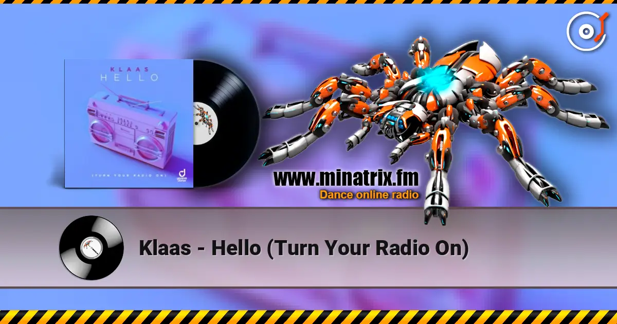 Klaas - Hello (Turn Your Radio On) online in hoher Qualität hören | Minatrix.FM