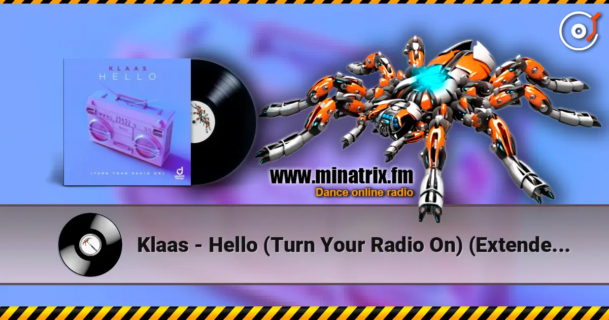 Klaas - Hello (Turn Your Radio On) (Extended Mix) online in hoher Qualität hören | Minatrix.FM
