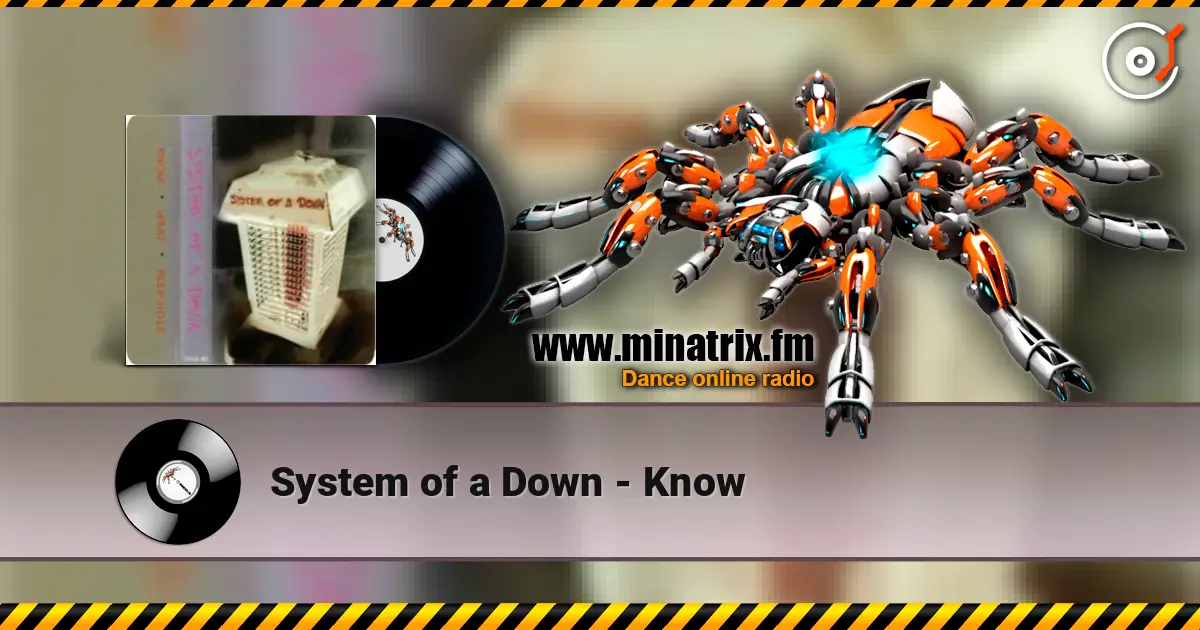 System of a Down - Know online in hoher Qualität hören | Minatrix.FM