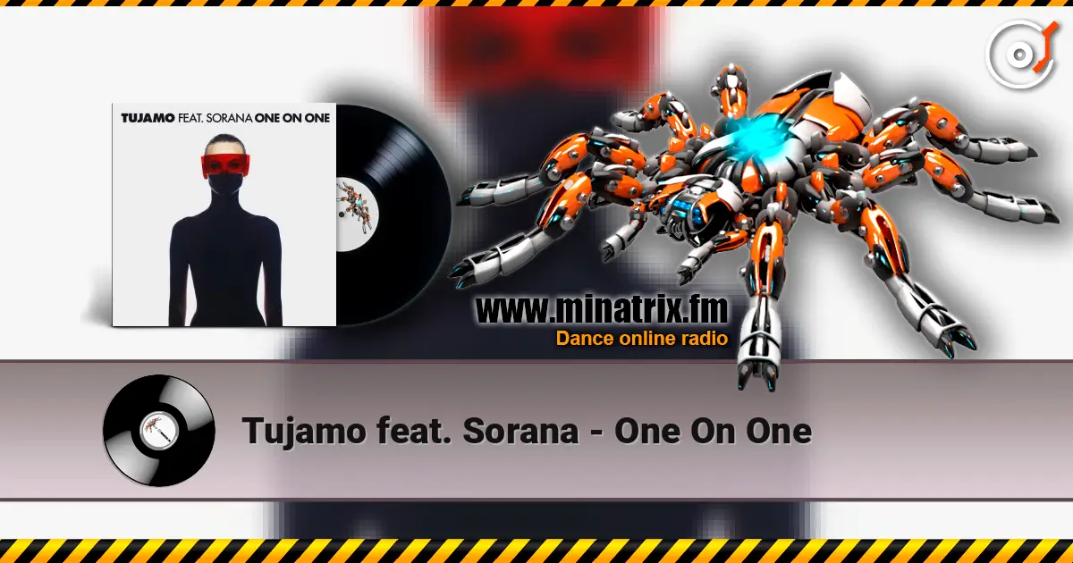 Tujamo feat. Sorana - One On One online in hoher Qualität hören | Minatrix.FM