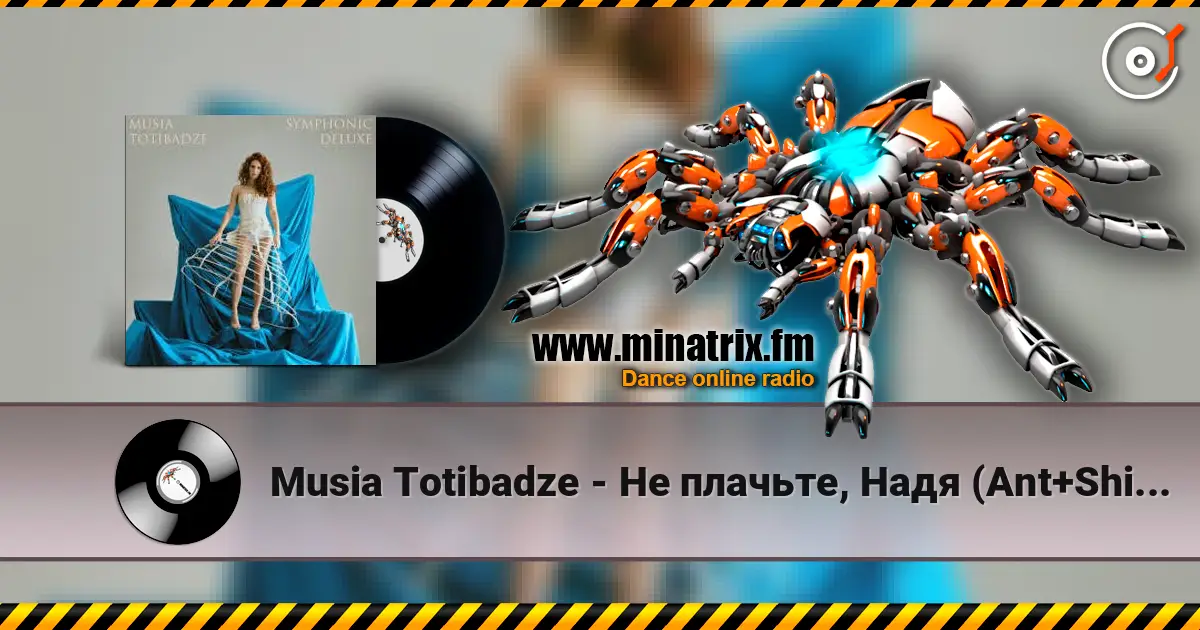 Musia Totibadze - Не плачьте, Надя (Ant+Shift Remix) online in hoher Qualität hören | Minatrix.FM