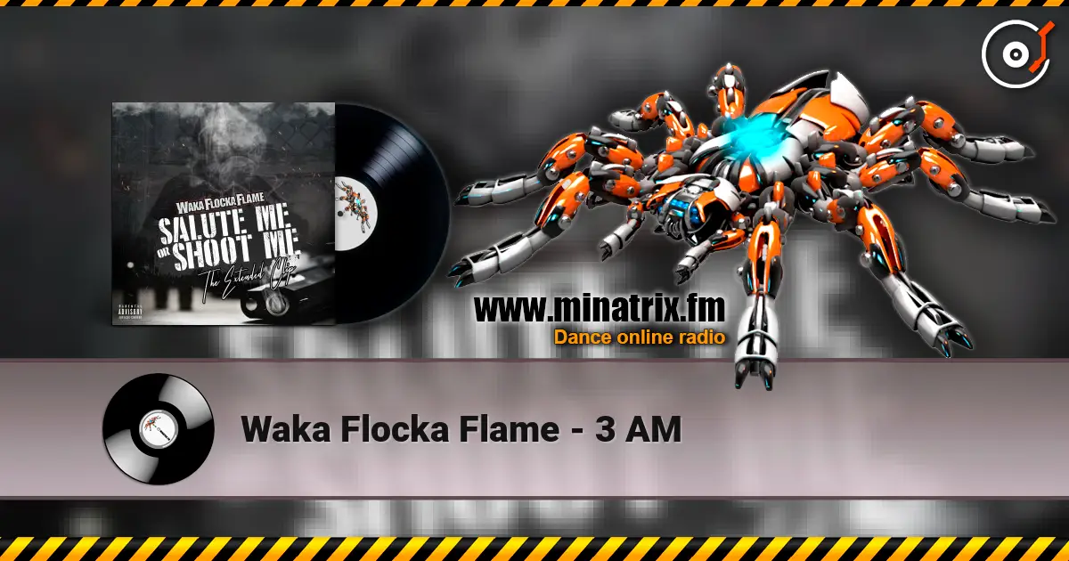 Waka Flocka Flame - 3 AM online in hoher Qualität hören | Minatrix.FM