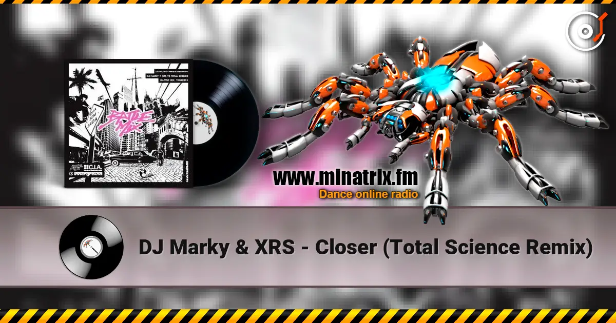 DJ Marky & XRS - Closer (Total Science Remix) online in hoher Qualität hören | Minatrix.FM