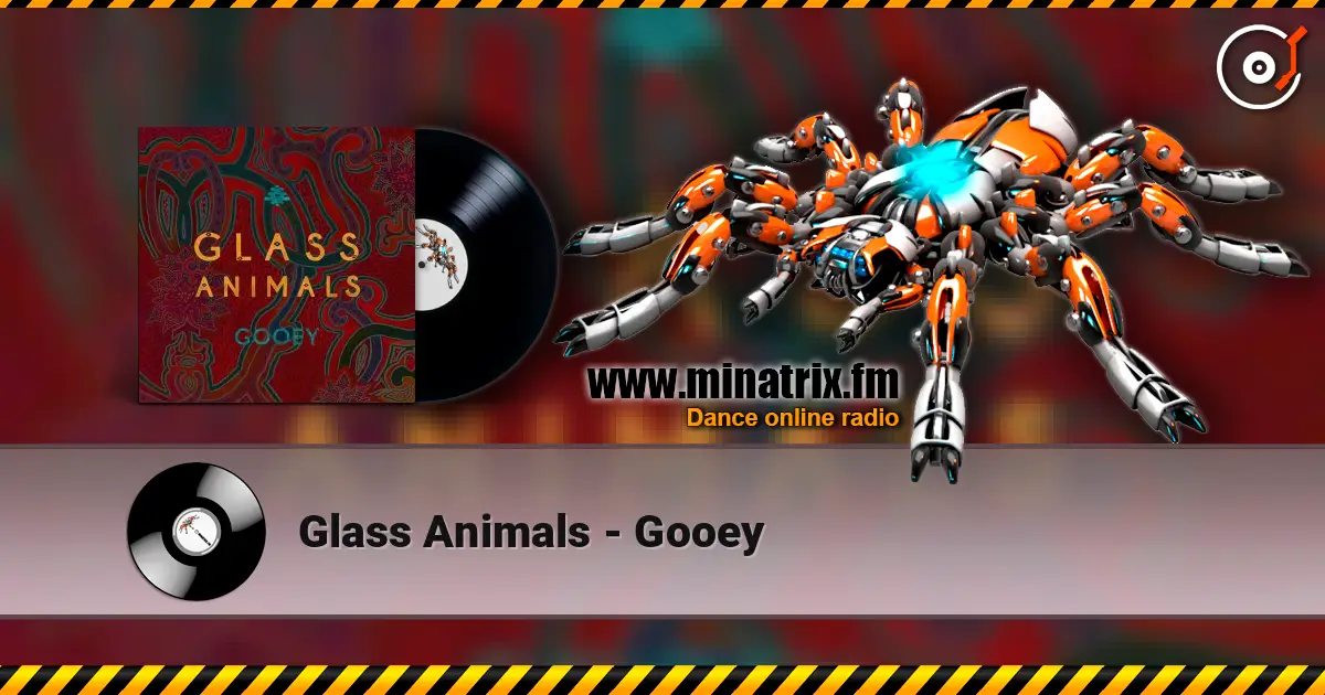 Glass Animals - Gooey online in hoher Qualität hören | Minatrix.FM