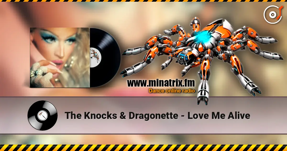 The Knocks & Dragonette - Love Me Alive online in hoher Qualität hören | Minatrix.FM