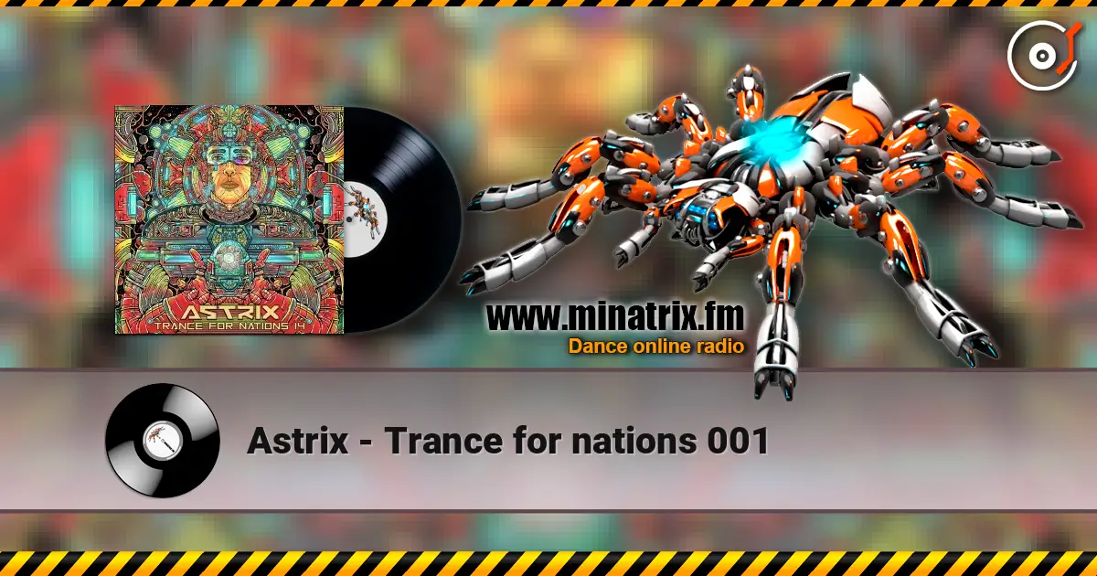 Astrix - Trance for nations 001 online in hoher Qualität hören | Minatrix.FM
