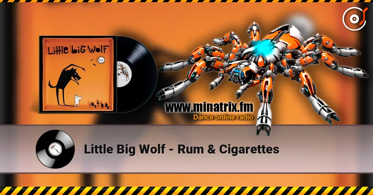 Little Big Wolf - Rum & Cigarettes online in hoher Qualität hören | Minatrix.FM