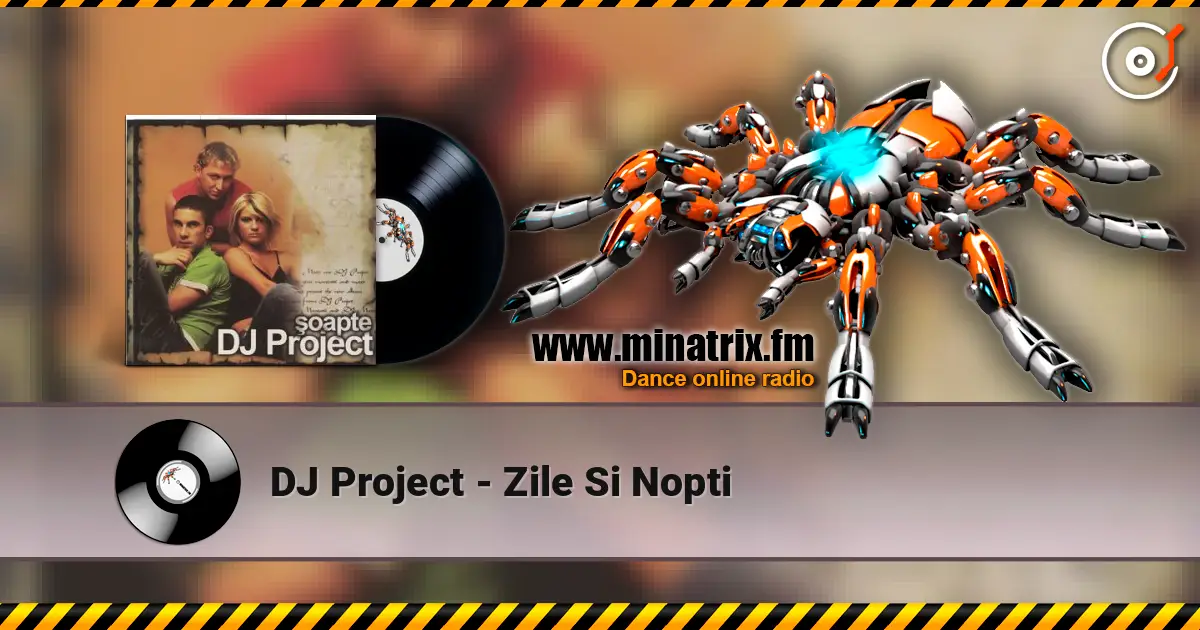 DJ Project - Zile Si Nopti online in hoher Qualität hören | Minatrix.FM